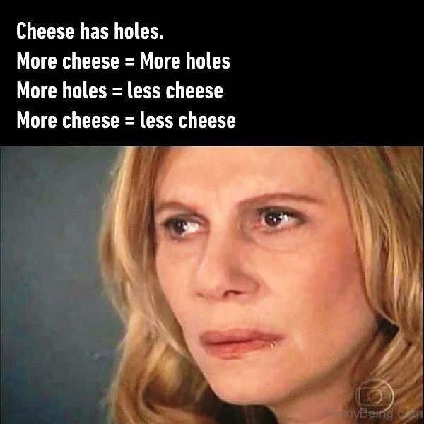 Cheese Has Holes