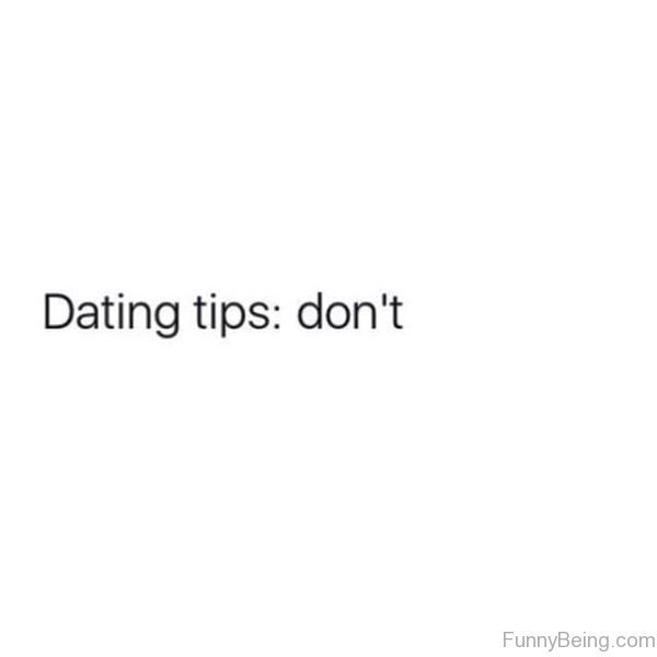 Dating Tips Dont