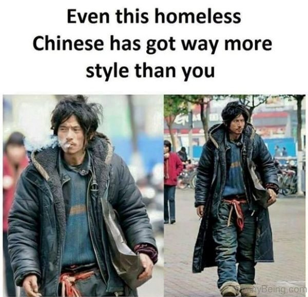 Even This Homeless Chinese Has Got Way