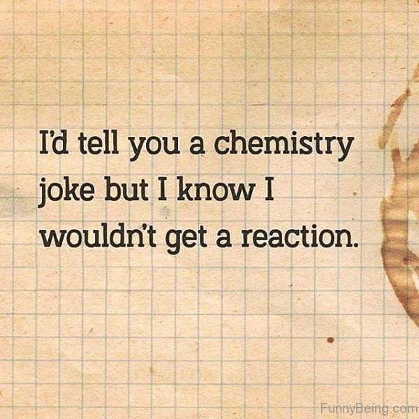 Id Tell You A Chemistry