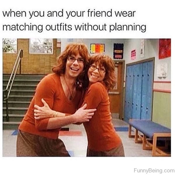 When You And Your Friend Wear Matching