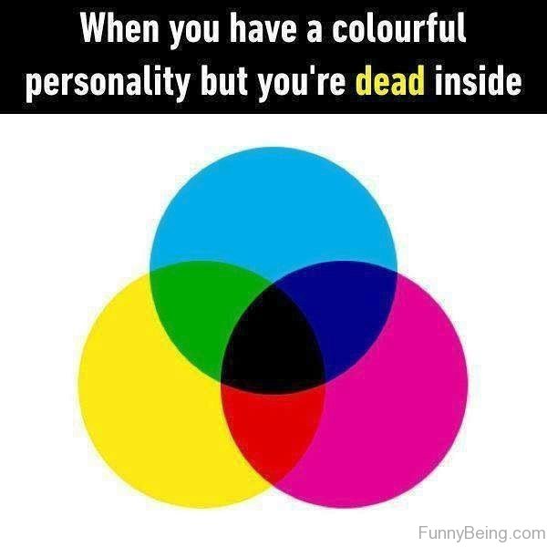 When You Have A Colourful Personality