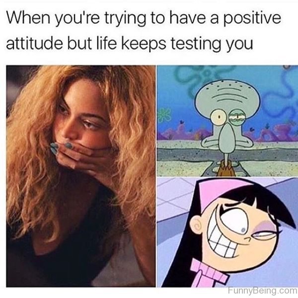 When You re Trying To Have A Positive