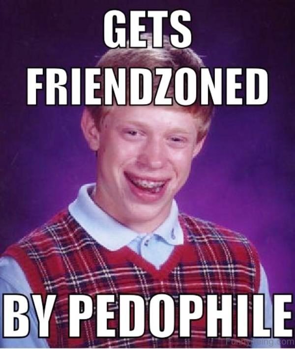 Gets Friendzoned By Pedophile