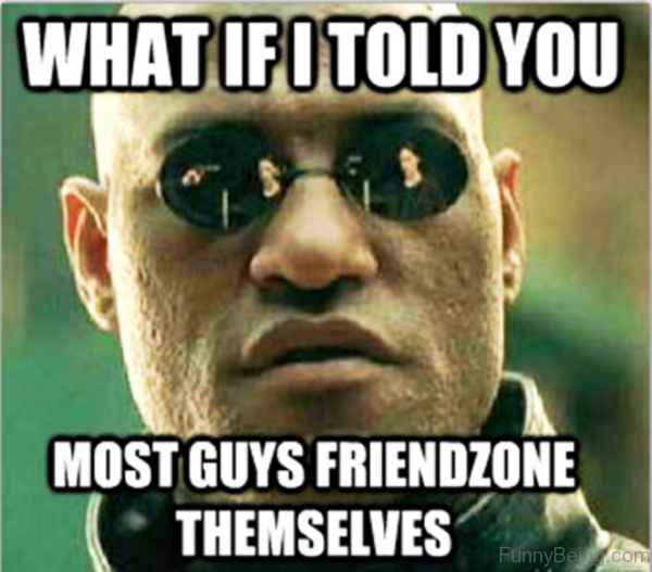 What If I Told You Most Guys
