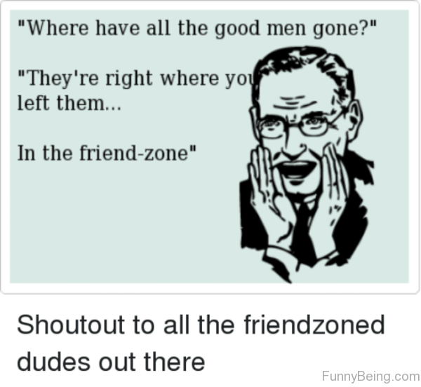When a man puts you in the friend zone