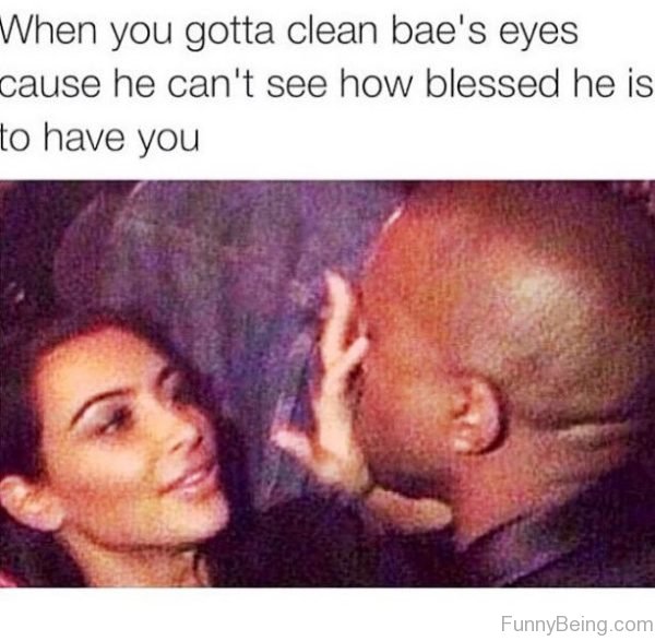 When You Gotta Clean Bae Eyes