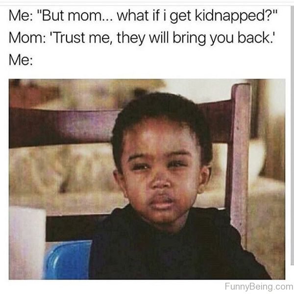 But Mom What If I Get Kidnapped