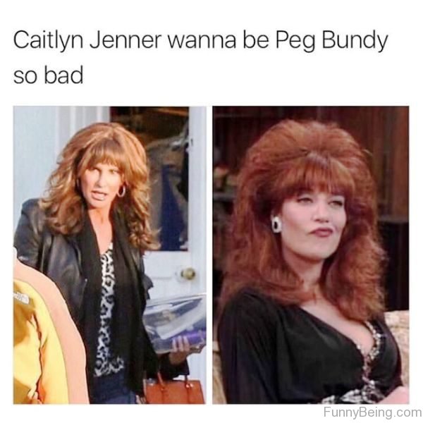 Caitlyn Jenner Wanna Be Peg Bundy