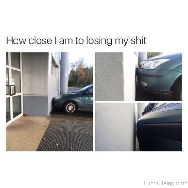 How Close I Am To Losing My Shit