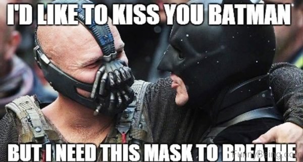 Id Like To Kiss You Batman