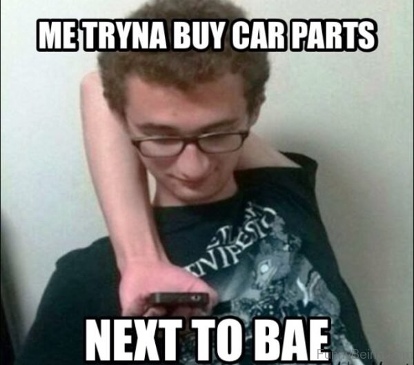 Me Tryna Buy Car Parts