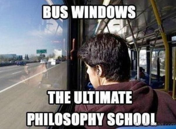 Bus Windows The Ultimate Philosophy School
