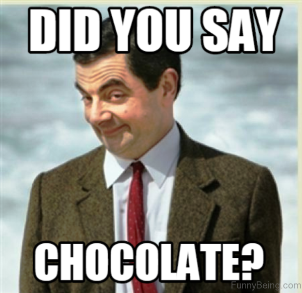 Did You Say Chocolate