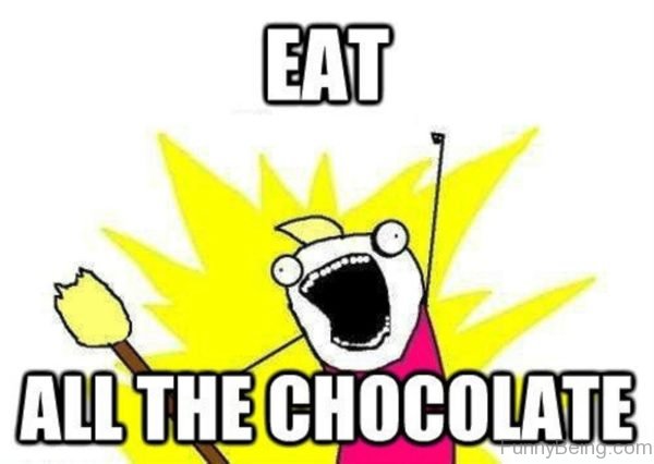 Eat All The Chocolate