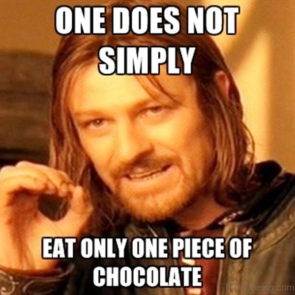 Eat Only One Piece Of Chocolate