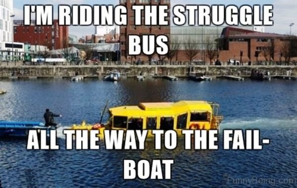 I Am Riding The Struggle Bus