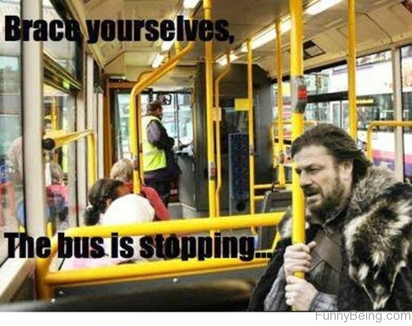 The Bus Is Stopping