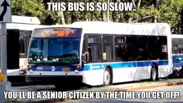 This Bus Is So Slow