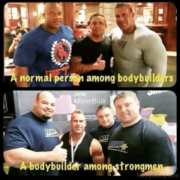 A Normal Person Among Bodybuilders