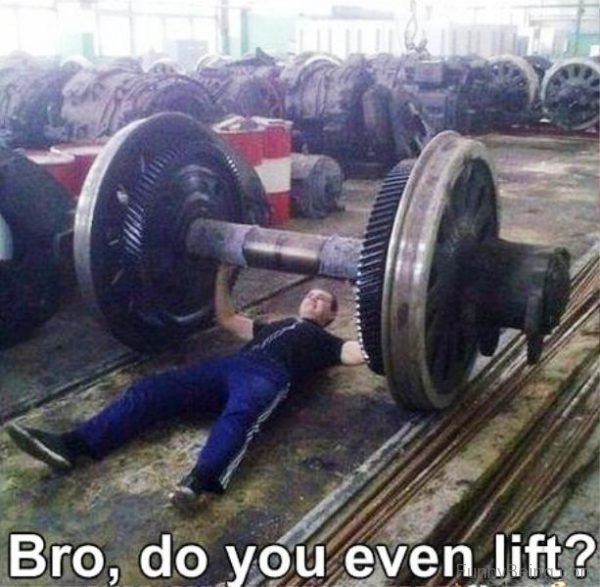 Bro Do You Even Lift