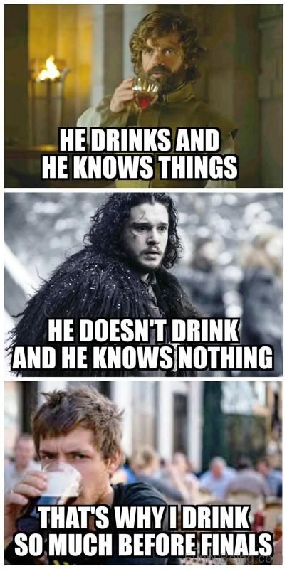 He Drinks And He Knows Things