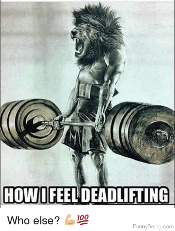 How I Feel Deadlifting