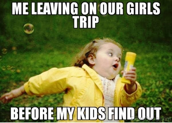 Me Leaving On Our Girls Trip
