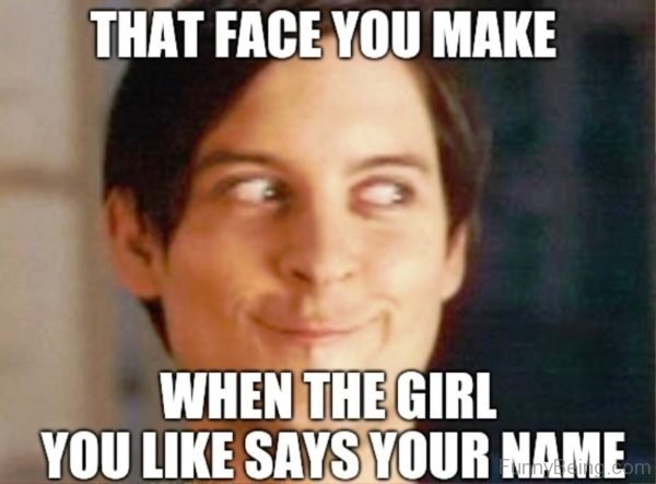 That Face You Make