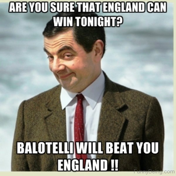 Are You Sure That England Can Win Tonight