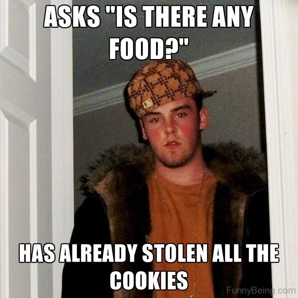 Has Already Stolen All The Cookies