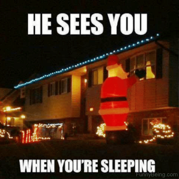 He Sees You When Youre Sleeping