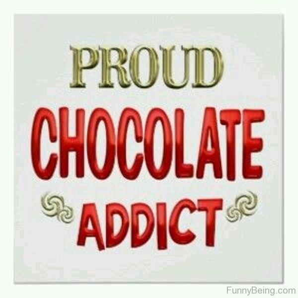 Proud Chocolate Addict