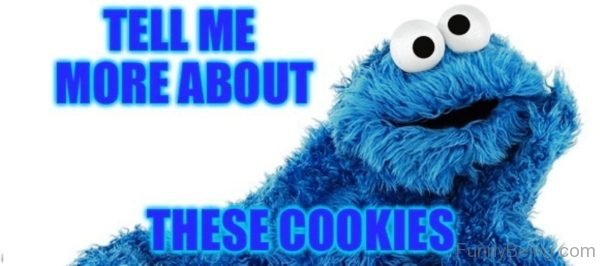 Tell Me More About These Cookies