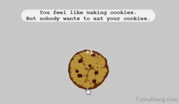 You Feel Like Making Cookies