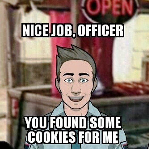 You Found Some Cookies For Me