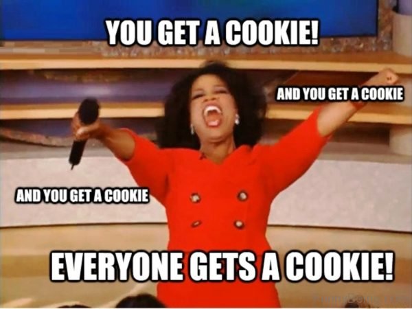 You Get A Cookie