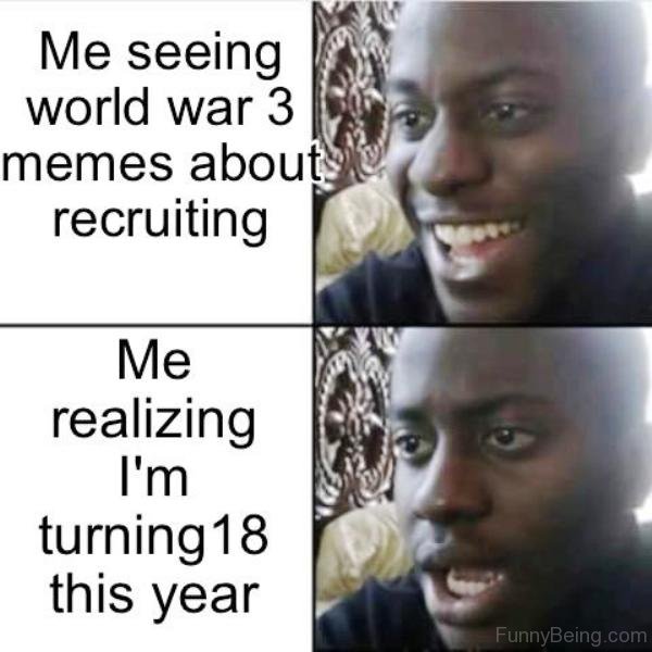 Me Seeing World War 3 Memes