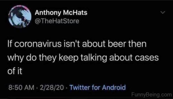 If Coronavirus Isnt About Beer