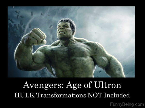 Hulk Transformations Not Included
