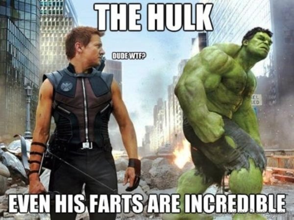 The Hulk Even His Farts Are Incredible