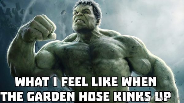 What I Feel Like When The Garden Hose Kinks Up