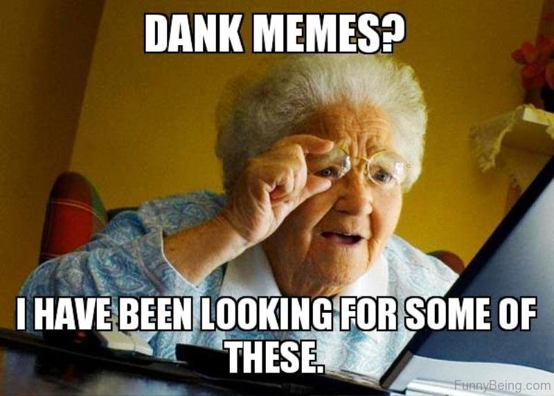 50 Best Dank Memes For You.