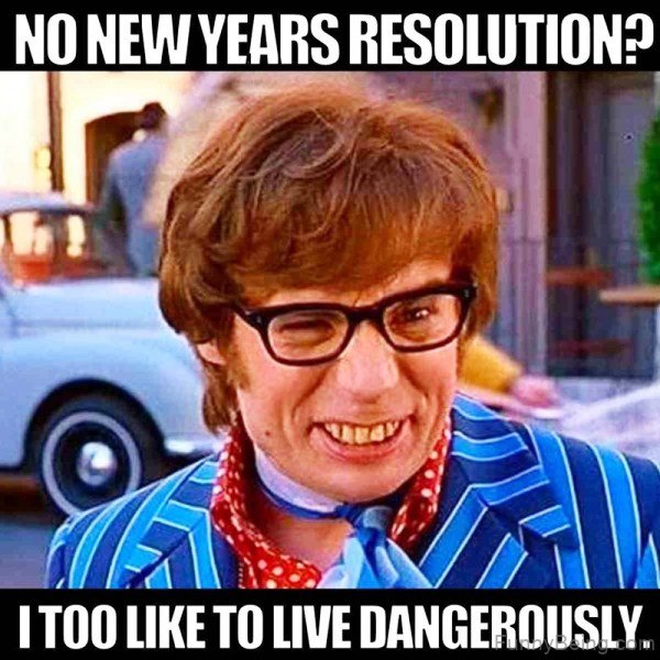 No New Years Resoultion