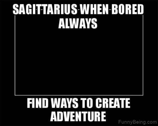 Sagittarius When Bored