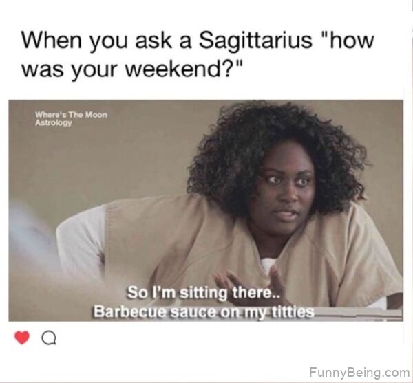When You Ask A Sagittarius
